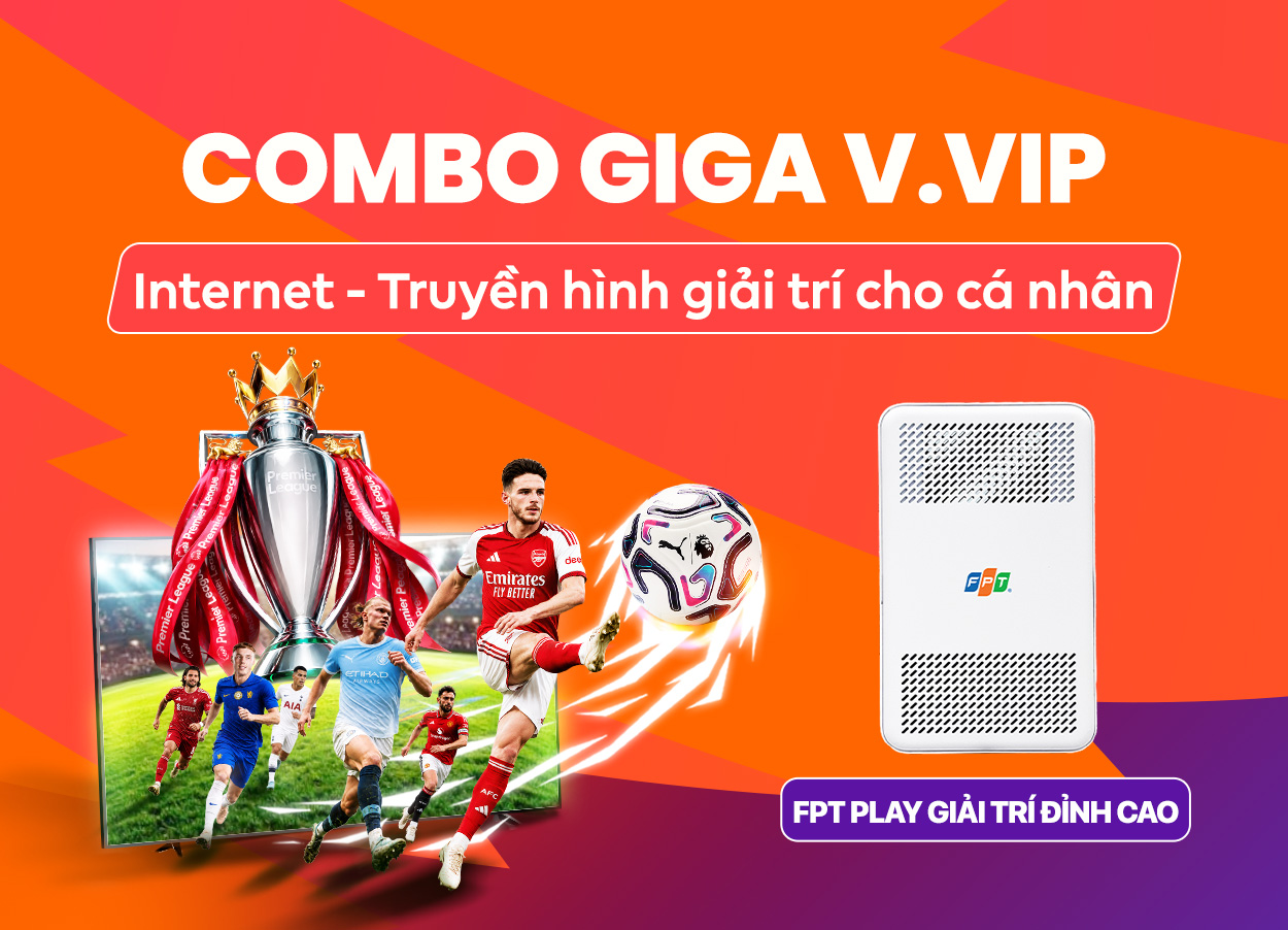 Combo Giga V-VIP Internet và truyền hình